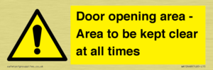 Door opening area - Area to be kept clear at all times